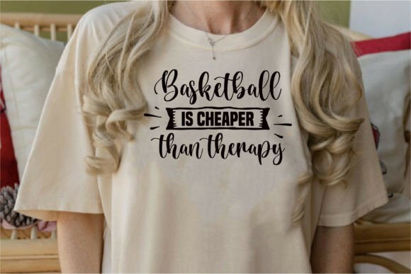 Basketball is Cheaper Than Therapy Graphics