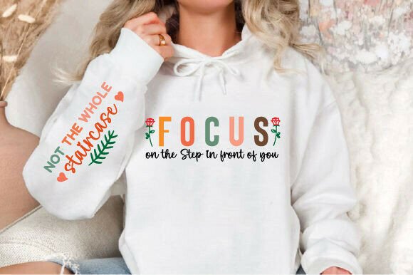 Focus on the Step in Front of You SVG for T-Shirt Designs & Graphics