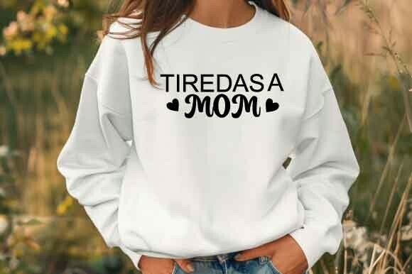 Tired As a Mom SVG Graphics