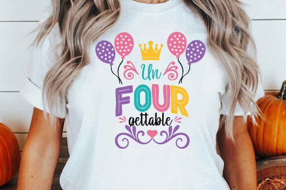 Un Four Gettable Birthday SVG: Graphics for T-Shirt Designs