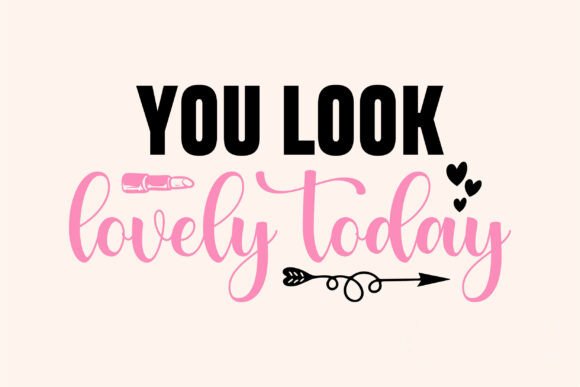 You Look Lovely Today